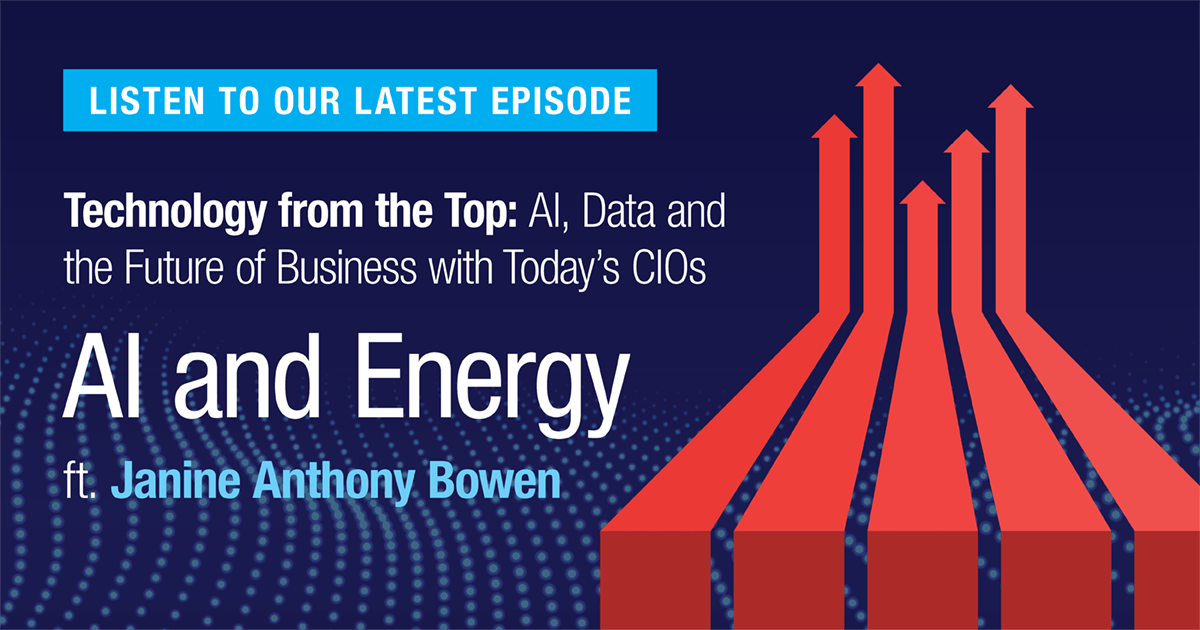 Technology from the Top: AI, Data and the Future of Business with Today’s CIOs – AI and Energy