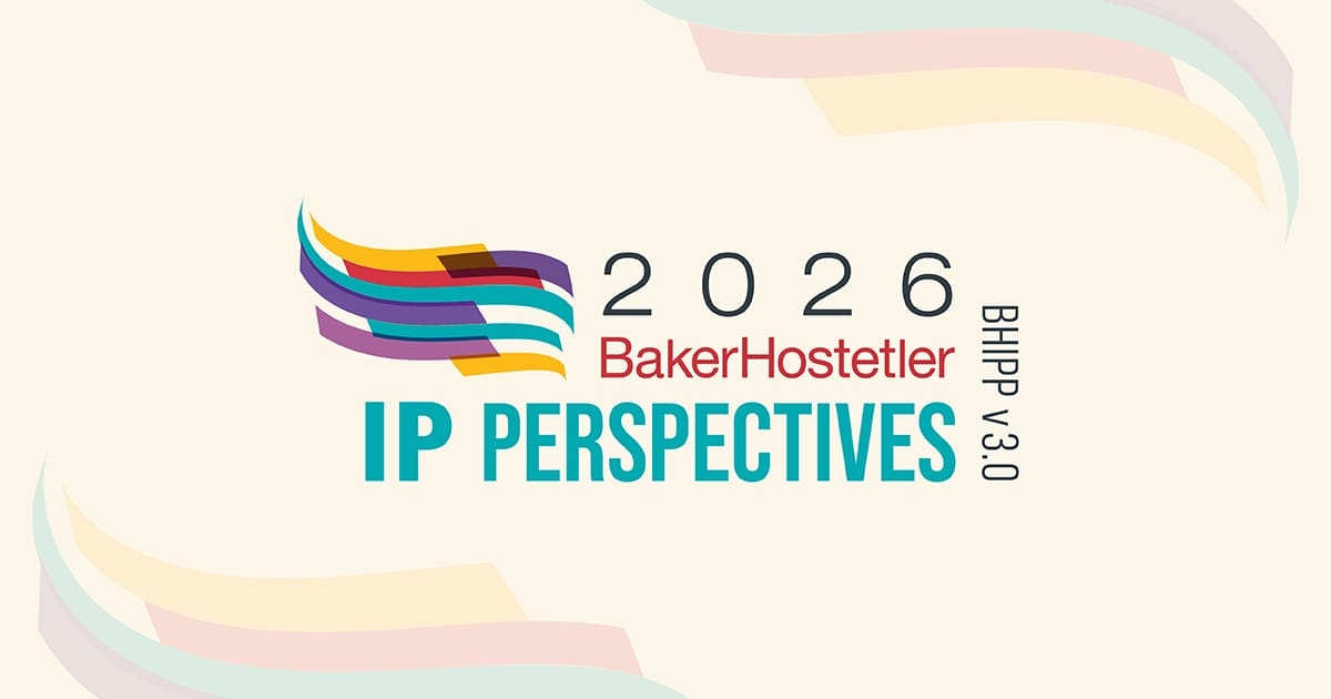 2026 BakerHostetler IP Perspectives (BHIPP) v3.0