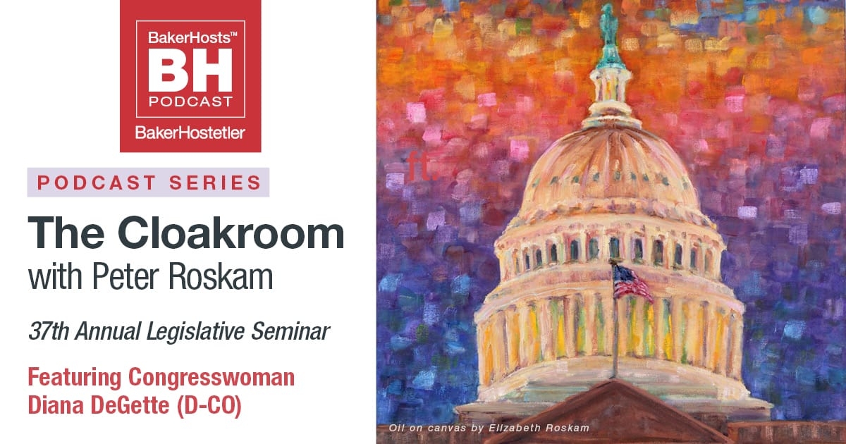 The Cloakroom with Peter Roskam: 37th Annual Legislative Seminar – Congresswoman Diana DeGette, D-CO
