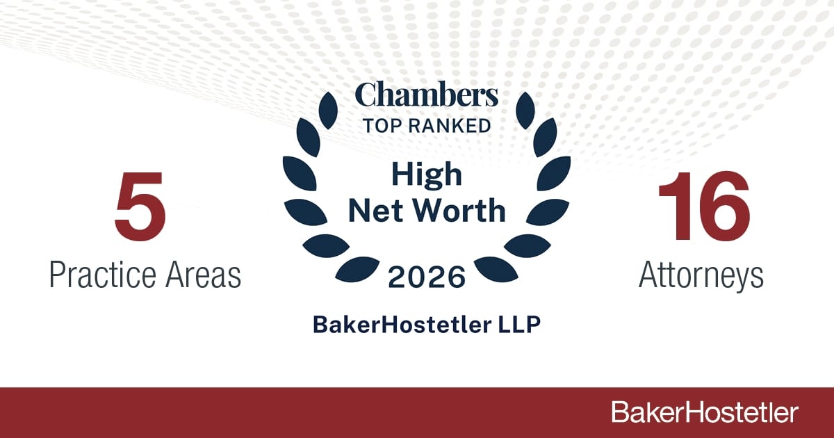 BakerHostetler Continues Upward Momentum in Chambers 2026 High Net Worth Rankings