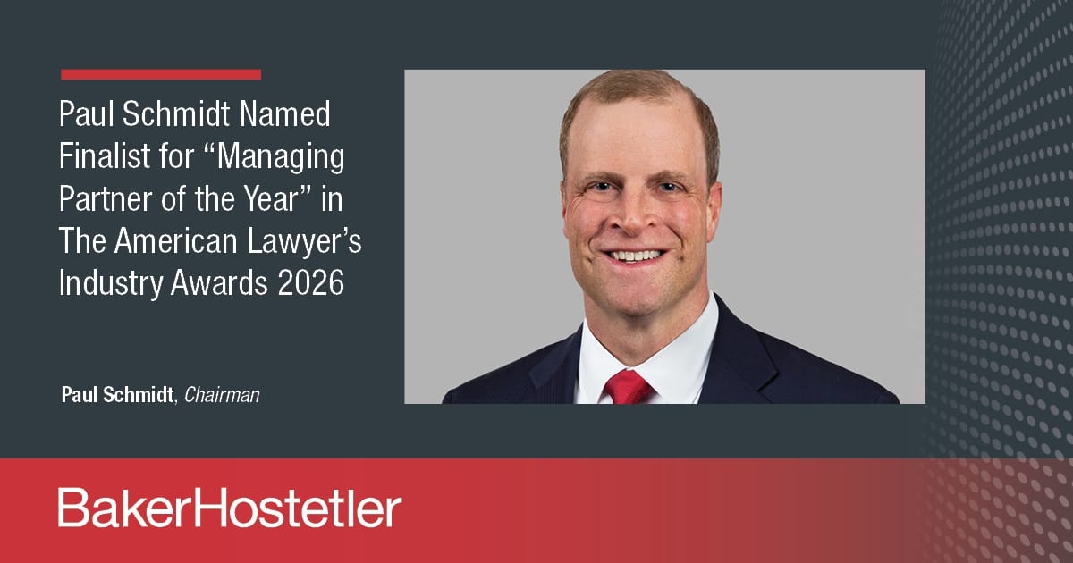 Paul Schmidt Earns Finalist Spot in 2026 <em>The American Lawyer<em> Industry Awards for “Managing Partner of the Year”