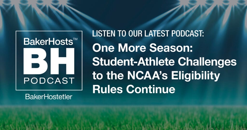 One More Season: Student-Athlete Challenges to the NCAA’s Eligibility Rules Continue