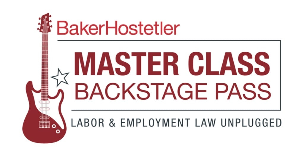 Master Class Backstage Pass: Labor and Employment Law Unplugged